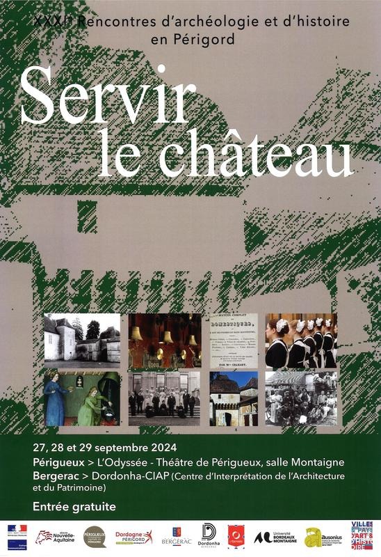 Rencontres d'arch&eacute;ologie et d'histoire en P&eacute;rigord : Servir le ch&acirc;teau